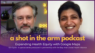 Expanding Health Equity with Google Maps (S04 Ep05)