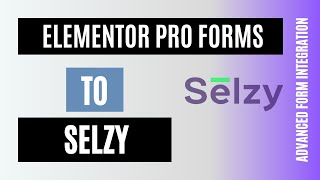 Integrate Elementor Pro Form with Selzy