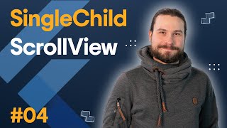 Flutter Basics #04: Mastering SingleChildScrollView in Flutter