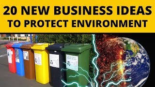 20 New Business Ideas to Protect the Environment in 2024