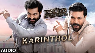 Karinthol Audio Song (Malayalam) - RRR - NTR, Ram Charan | M M Keeravaani | SS Rajamouli