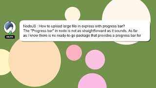 NodeJS : How to upload large file in express with progress bar?