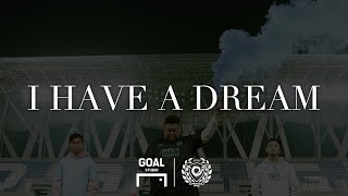 I HAVE A DREAM - GOALSTUDIO x DAEGU FC (f. P-TYPE, MINOS, BASICK) (prod. by P-TYPE)