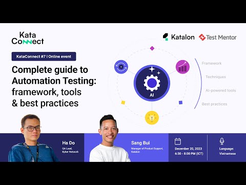 Vietnamese | KataConnect #7 – Automation Testing Guide, Framework, Tools and Best Practices