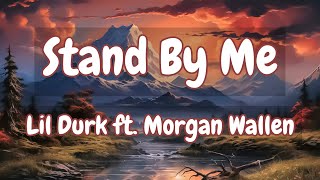 Lil Durk - Stand By Me ft. Morgan Wallen (Lyrics) || Ice pice, Selena Gomez,.. Mix Lyrics