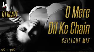 O Mere Dil Ke Chain Remix Chillout Mix   RAHUL JAIN