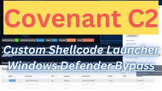 Covenant C2 - Bypass Windows Defender with Custom Shellcode Launcher