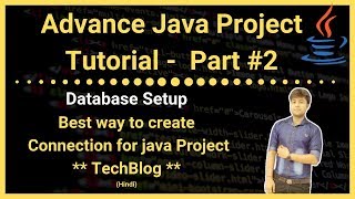 Part #2 | Database Setup | TechBlog | Java Advance Project Tutorial