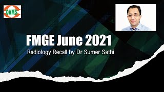 FMGE June 2021 | Radiology Recall by Dr Sumer Sethi || MCI Screening Exam