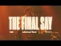 The Final Say | Lakewood Music