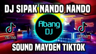 DJ SIPAK NANDO NANDO REMIX FULL BASS VIRAL TIKTOK TERBARU 2022 | DJ NANDO NANDO
