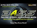 BASS PALING JERNIH SEPANJANG MASA | DJ FULL BASS VIRAL 2024 CEK SOUND BIKIN LUMER DI HATI (MHLS PRO)