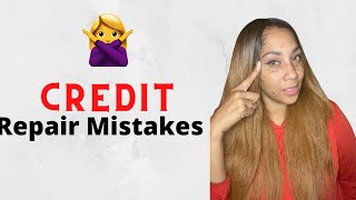 🔥The biggest mistakes you’re making when trying to improve your credit!