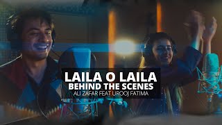 Laila o Laila - Ali Zafar ft Urooj Fatima | Behind The Scenes | Lightingale Productions