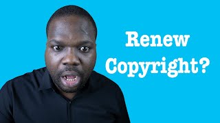 Do I Have To Renew My Copyright? | Martisz [ Copyright USA ]