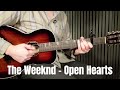 play open hearts by the weeknd easy acoustic guitar tutorial