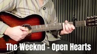 Play 'Open Hearts' by The Weeknd: Easy Acoustic Guitar Tutorial!