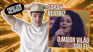 REACTION: SARAH BEATRIZ - O MAIOR VILÃO SOU EU - legendas em Português!