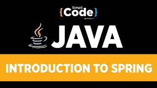 Java Tutorial For Beginners | Introduction to Spring | Java Spring Tutorial | SimpliCode