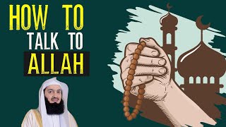 How To Talk To Allah | SAY THIS ALLAH MAKES THE IMPOSSIBLE POSSIBLE | prayer times - mufti menk