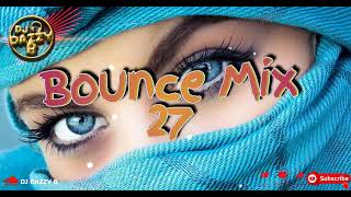 DJ DAZZY B - BOUNCE MIX 27 ( UK Bounce / Donk Mix )