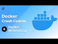 Docker Crash Course #6 - Networking in Docker