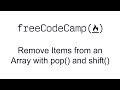 Remove Items from an Array with .pop() and .shift() - Basic Data Structures - Free Code Camp