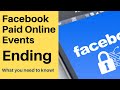 Facebook Paid Online Events Ending - Here's what you need to know!