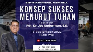 IBADAH KARYAWAN | Konsep Sukses menurut Tuhan | Pdt. Dr. Jos Sudarman, S.E. | Pkl. 12.00 WIB