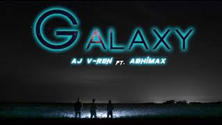 Galaxy | Ayy Jay | Viren | Abhimax | Latest Punjabi Song