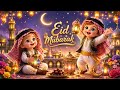 Eid Mubarak Song for Kids 🎶 | Viral Toddler Eid Song 2026 | Arabic Vibe Kids Song | Trending Songs