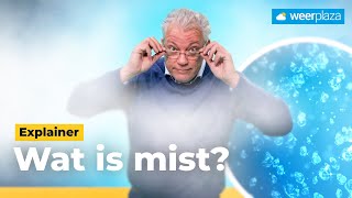 Hoe ontstaat mist? | Weerplaza Explainer