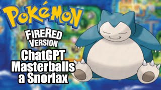 ChatGPT Masterballs A Snorlax On The Way to Fuchsia - Pokemon Fire Red