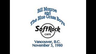 Bill Monroe & The Blue Grass Boys LIVE at The Soft Rock Cafe -  Vol 2