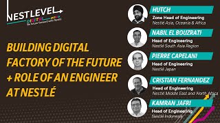 Building Digital Factory of The Future + Role of an Engineer at Nestlé | Nestlé