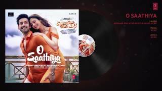O Saathiya  Full Audio Song   Sweetiee Weds NRI   Himansh Kohli, Zoya Afroz   Armaan Malik, Arko360p