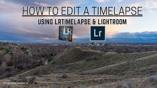 How to edit a Timelapse using LRTimelapse and Lightroom