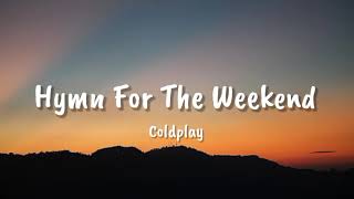 Coldplay -  Hymn For The Weekend (Lyrics) | Y2K, bbno$, Bruno Mars