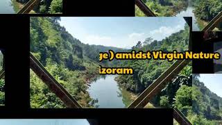 Tlawng River Bridge Mizoram|Lone Lengpui Airport Mizoram |Mizoram - One of the Most Beautiful States