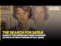 The Search for Satan (Child Abuse Documentary)