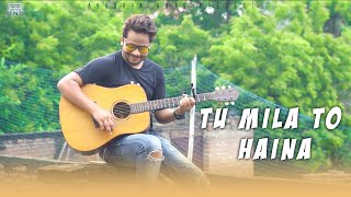 Tu Mila To Haina - Cover Version || Zubin Sinha || Arijit Singh, Amaal Malik (De De Pyaar De)