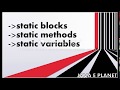 HOW TO USE STATIC BLOCK|| STATIC METHOD|| STATIC VARIABLES WITH SIMPLE EXAMPLE ||JAVA E PLANET
