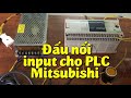 Hướng Dẫn đấu nối input cho PLC Mitsubishi || Tự Động Hoá