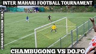 Chambugong Mahari Vs Do.po Mahari⚽️⚽️|Mahari Football Tournament ⚽️