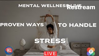 Proven Ways To Handle Stress Healthily | Mental Wellness Live