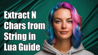 How to Extract the Last N Characters from a String in Lua: A Quick Guide