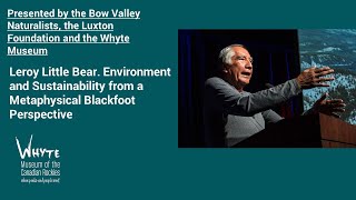 Leroy Little Bear. Environment and Sustainability from a Metaphysical Blackfoot Perspective