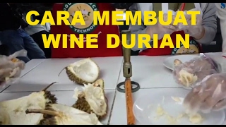 Video Cara Membuat Wine Durian