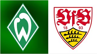 🔴SV Werder Bremen - VfB Stuttgart / LIVE