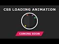 Css Loading Page Animation - Tutorial will be uploaded Soon